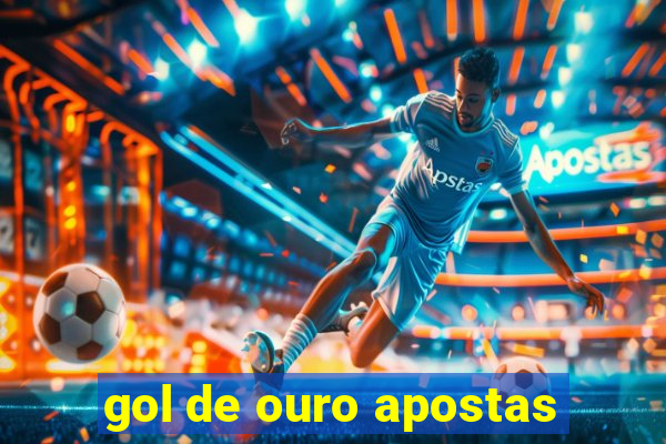 gol de ouro apostas